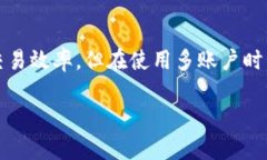 TP钱包（TokenPocket）是一款